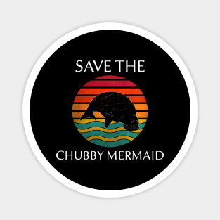 Save the Chubby Mermaid Magnet